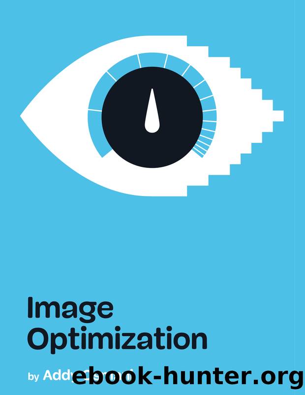 Image Optimization by Addy Osmani free ebooks download